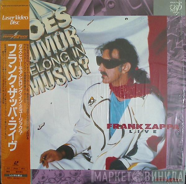  Frank Zappa  - Does Humor Belong In Music? (Frank Zappa Live)