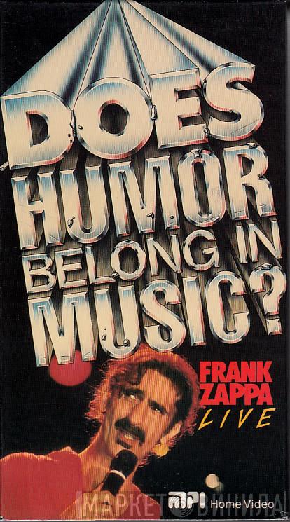  Frank Zappa  - Does Humor Belong In Music?