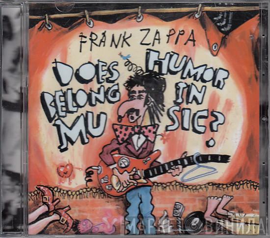  Frank Zappa  - Does Humor Belong In Music?