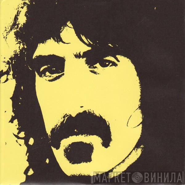 Frank Zappa - Don't Eat The Yellow Snow / Down In De Dew