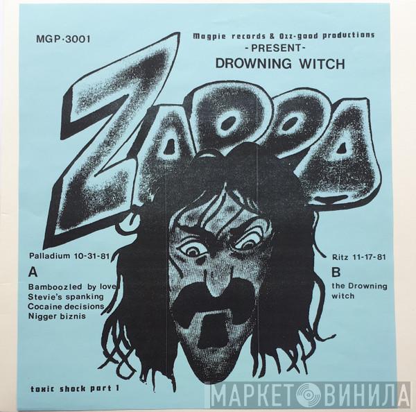  Frank Zappa  - Drowning Witch, Toxic Shock Part 1