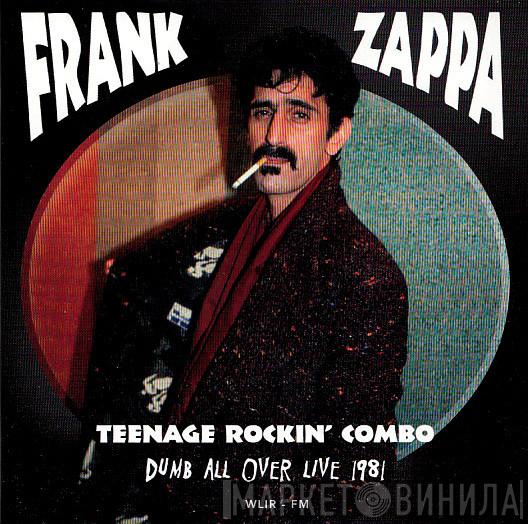  Frank Zappa  - Dumb All Over Live 1981 (Teenage Rockin' Combo)