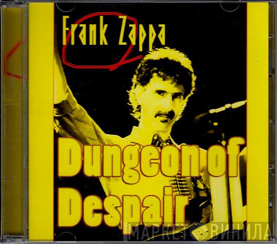  Frank Zappa  - Dungeon Of Despair