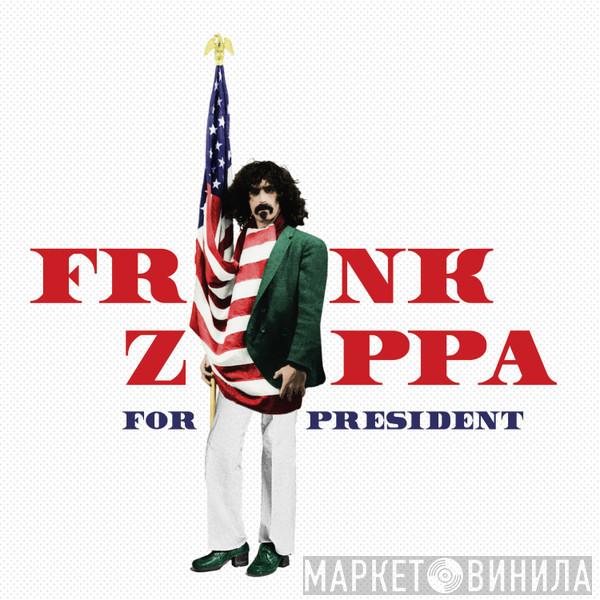  Frank Zappa  - Frank Zappa For President