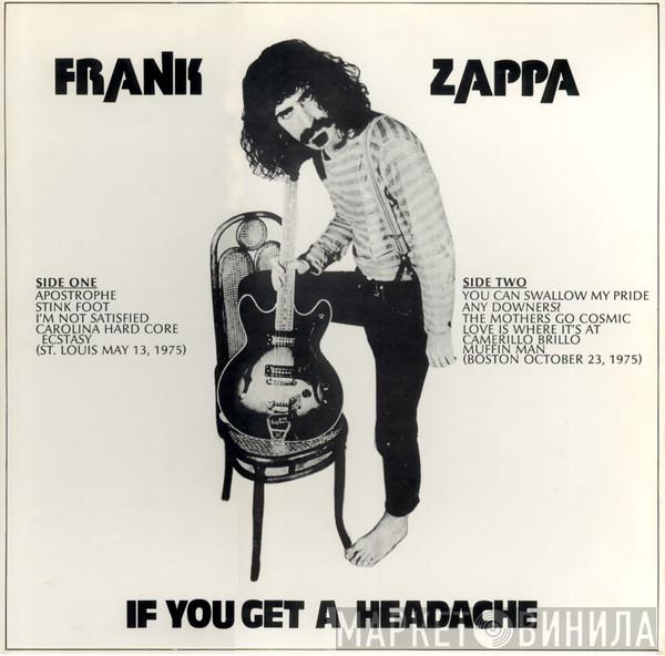  Frank Zappa  - If You Get A Headache