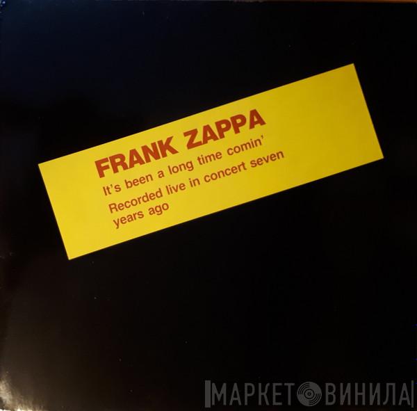  Frank Zappa  - It's Been A Long Time Comin'