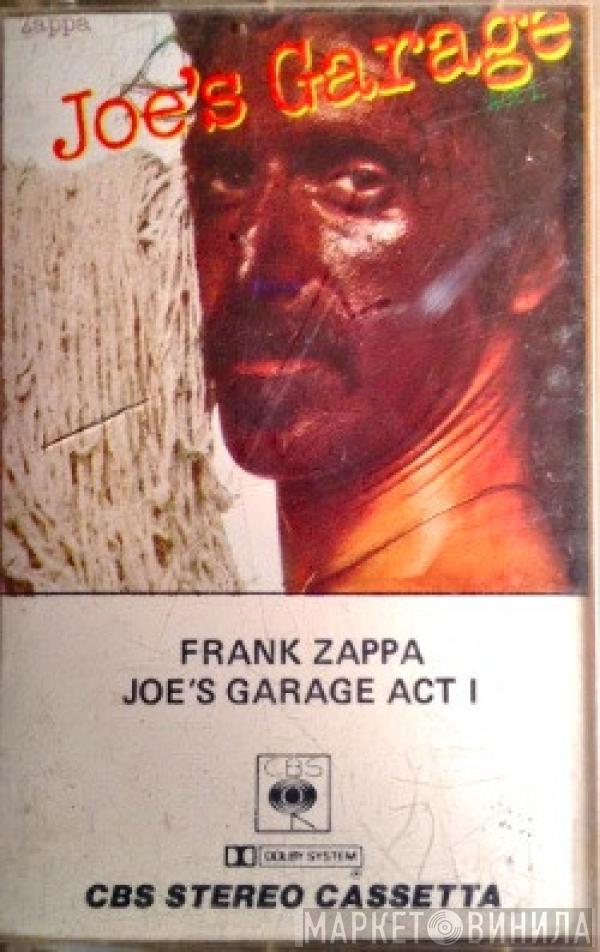  Frank Zappa  - Joe's Garage Act I