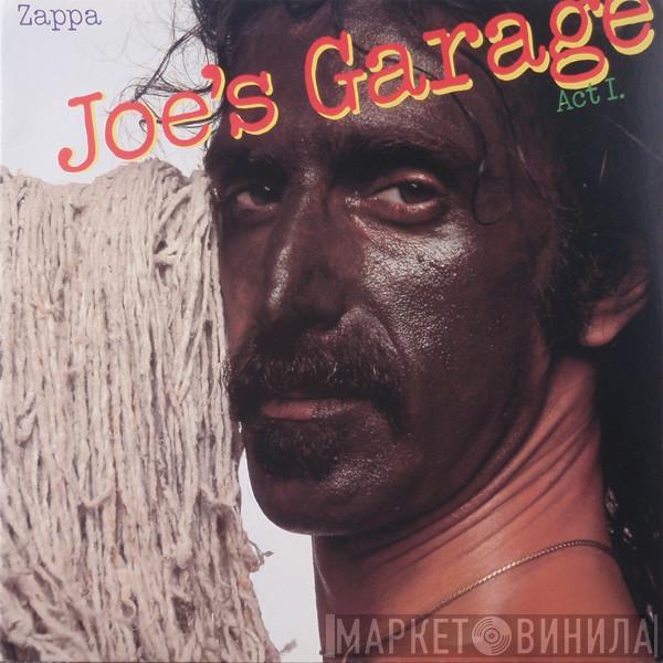  Frank Zappa  - Joe's Garage Act I