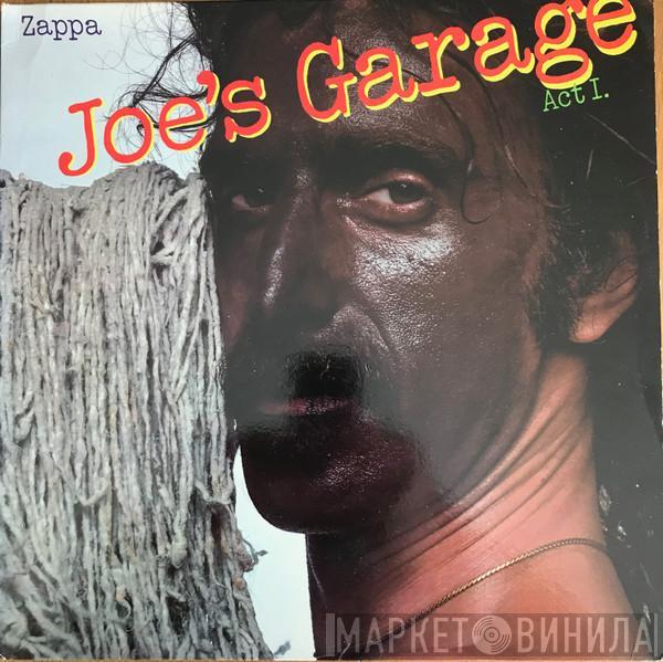  Frank Zappa  - Joe's Garage Act I