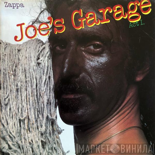  Frank Zappa  - Joe's Garage Act I