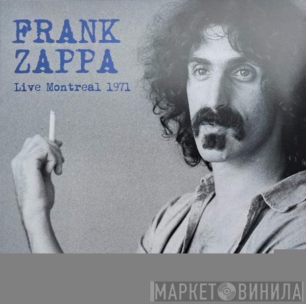 Frank Zappa - Live Montreal 1971
