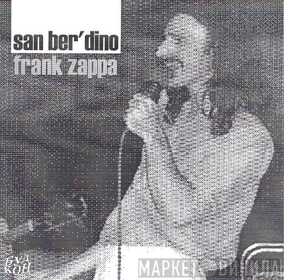  Frank Zappa  - San Ber'Dino
