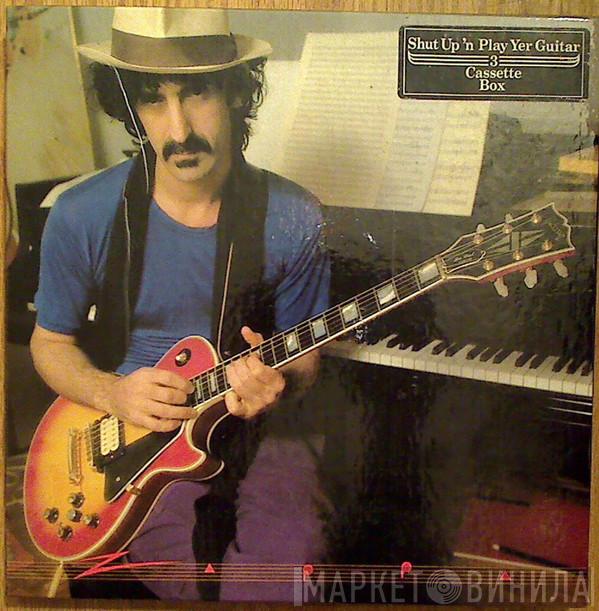  Frank Zappa  - Shut Up 'N Play Yer Guitar