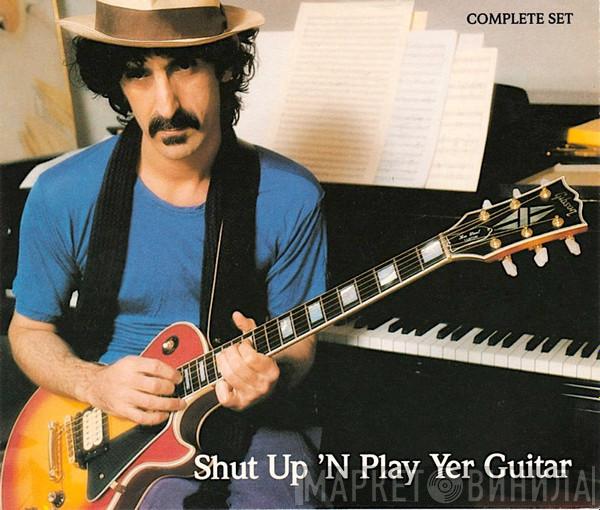  Frank Zappa  - Shut Up 'N Play Yer Guitar