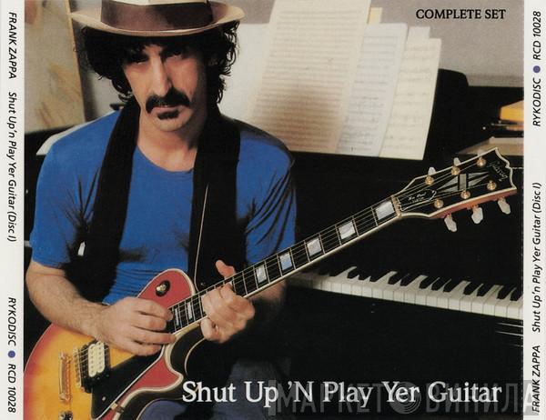  Frank Zappa  - Shut Up 'n Play Yer Guitar