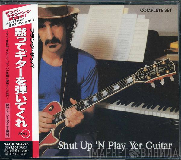  Frank Zappa  - Shut Up 'n Play Yer Guitar