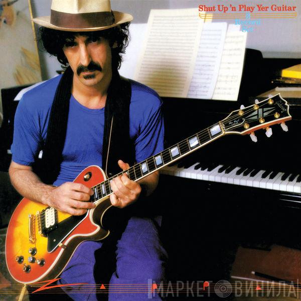  Frank Zappa  - Shut Up 'n Play Yer Guitar