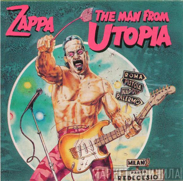  Frank Zappa  - The Man From Utopia