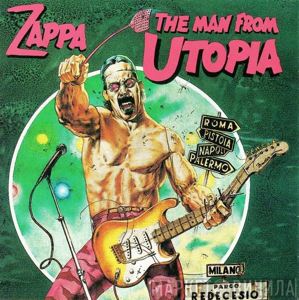  Frank Zappa  - The Man From Utopia