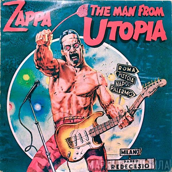  Frank Zappa  - The Man From Utopia