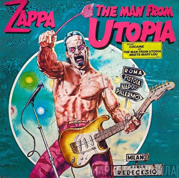 Frank Zappa - The Man From Utopia