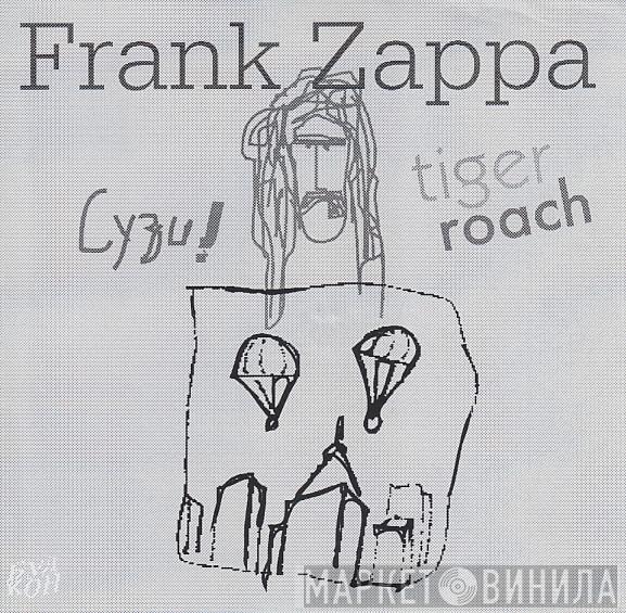  Frank Zappa  - Tiger Roach