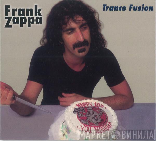  Frank Zappa  - Trance Fusion