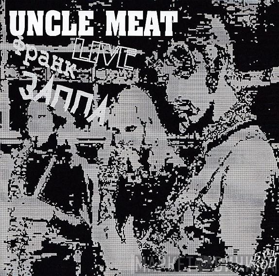  Frank Zappa  - Uncle Meat Live