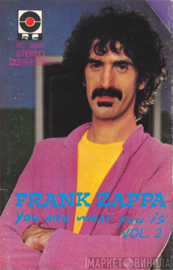  Frank Zappa  - You Are What You Is Vol. 2