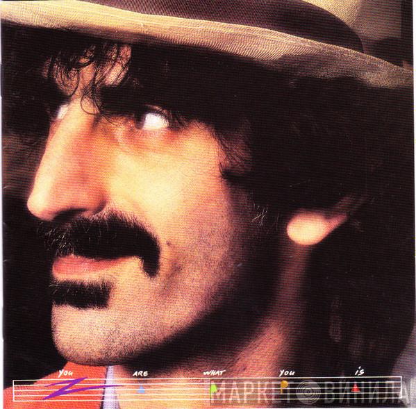  Frank Zappa  - You Are What You Is
