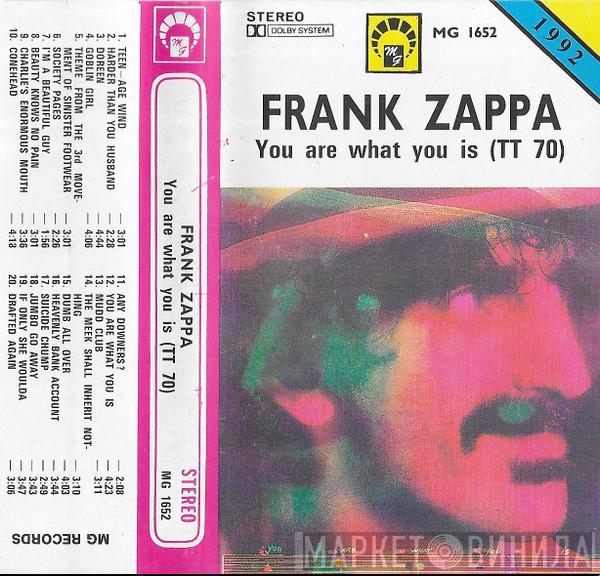  Frank Zappa  - You Are What You Is
