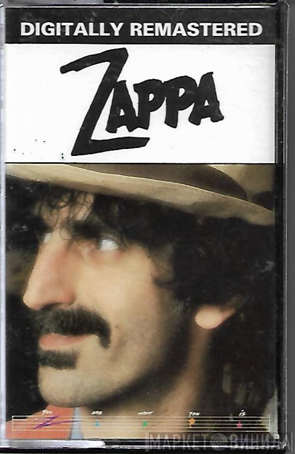  Frank Zappa  - You Are What You Is