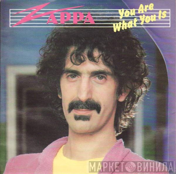 Frank Zappa - You Are What You Is