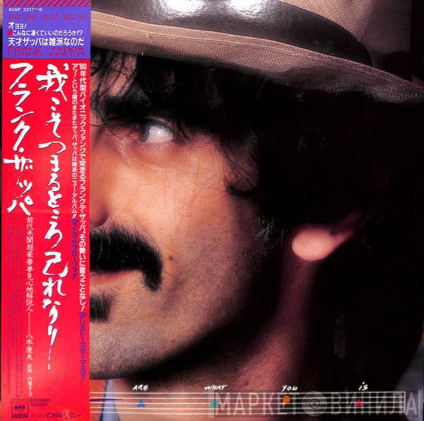  Frank Zappa  - You Are What You Is