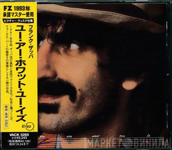  Frank Zappa  - You Are What You Is