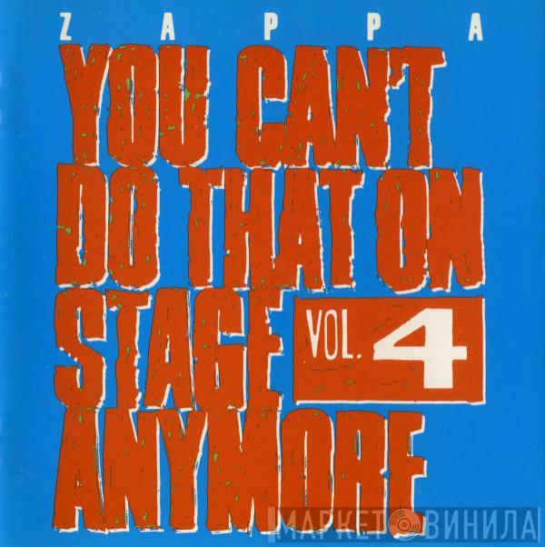  Frank Zappa  - You Can't Do That On Stage Anymore Vol. 4