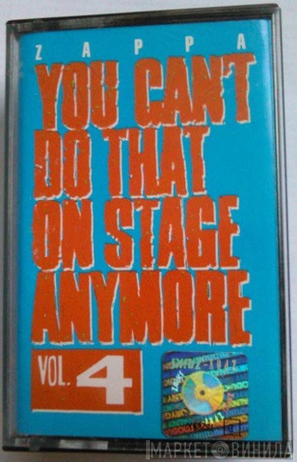  Frank Zappa  - You Can't Do That On Stage Anymore Vol. 4