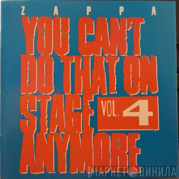  Frank Zappa  - You Can't Do That On Stage Anymore Vol. 4