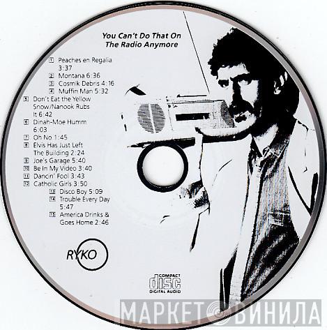  Frank Zappa  - You Can't Do That On The Radio Anymore