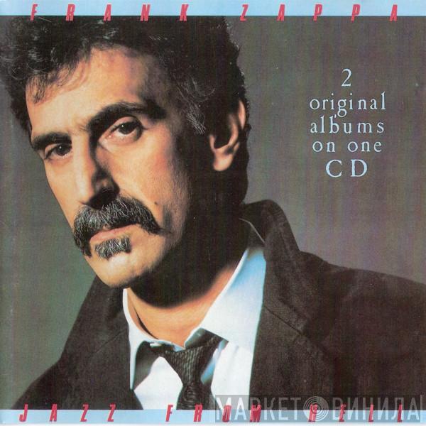 Frank Zappa - Zappa Meets The Mothers Of Prevention / Jazz From Hell