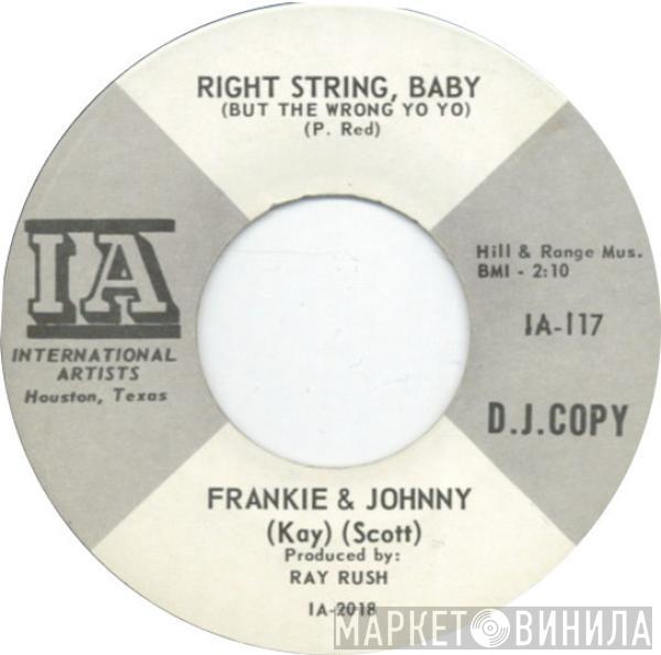  Frankie & Johnny  - Right String, Baby (But The Wrong Yo Yo)