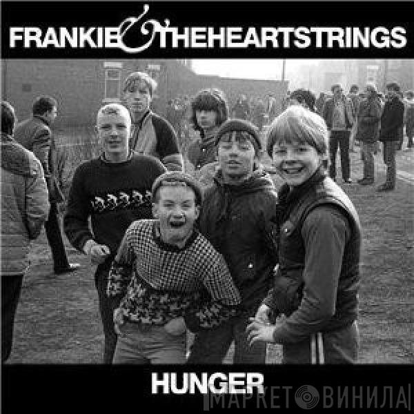 Frankie & The Heartstrings - Hunger