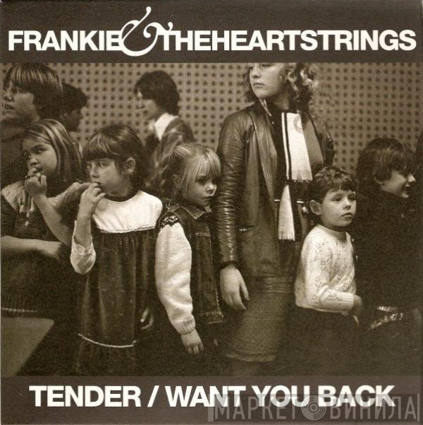 Frankie & The Heartstrings - Tender / Want You Back
