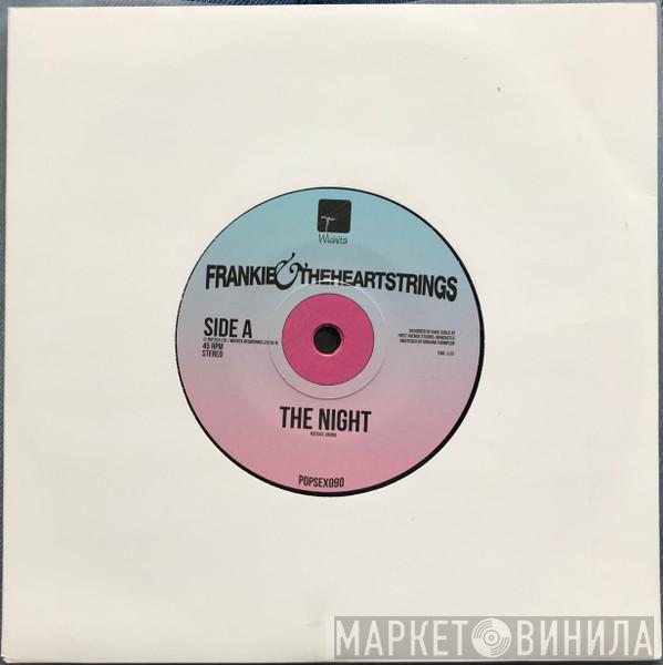 Frankie & The Heartstrings - The Night / Do I Love You (Indeed I Do)
