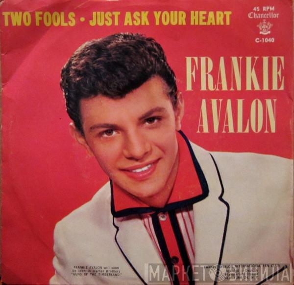  Frankie Avalon  - Just Ask Your Heart / Two Fools