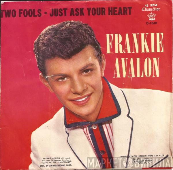  Frankie Avalon  - Just Ask Your Heart / Two Fools