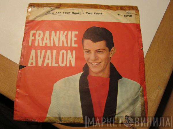  Frankie Avalon  - Just Ask Your Heart / Two Fools