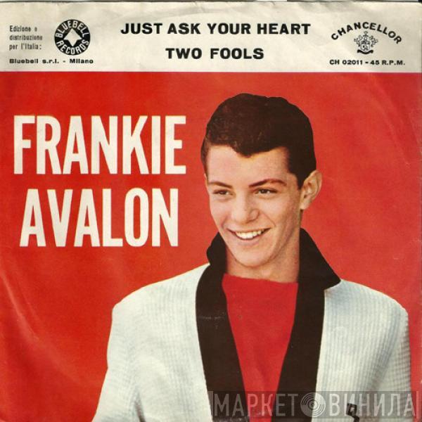  Frankie Avalon  - Just Ask Your Heart / Two Fools