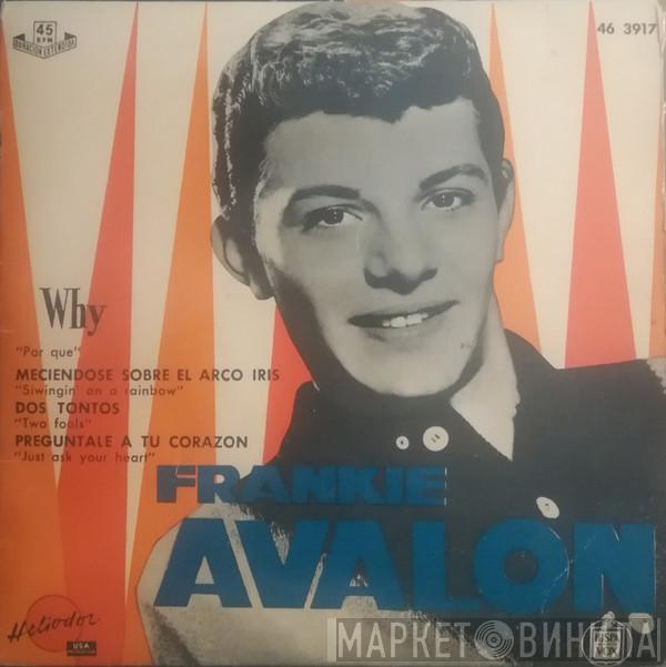 Frankie Avalon - Why / Swingin' On A Rainbow / Two Fools / Just Ask Your Heart