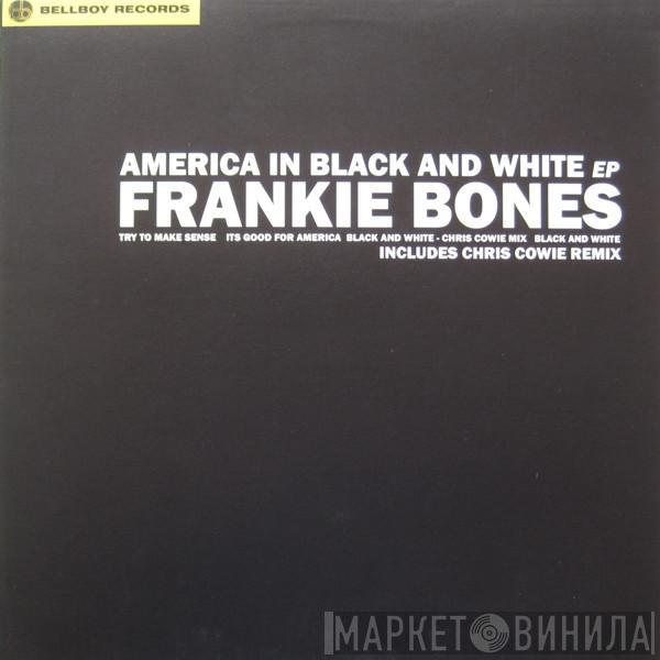 Frankie Bones - America In Black & White EP